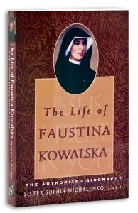 Life of Faustina Kowalska