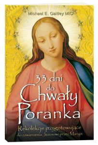 33 Days to Morning Glory Fr. Michael E. Gaitley, polish Translation