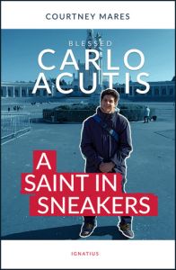 Blessed Carlo Acutis: A Saint in Sneakers